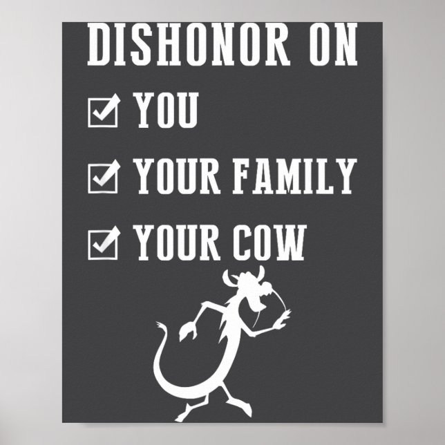 Funny Quotes Dishonor On Your Cow S  Poster (Front)