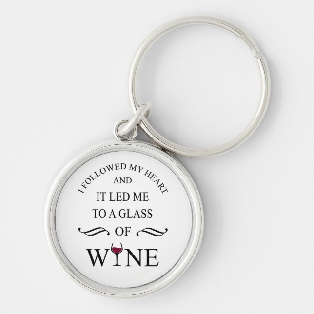 Funny quotes famous wine drinker slogan keychain (Front)