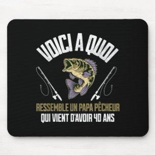 Funny Quotes Fisherman Dad 40 Years Old Birthday Mouse Pad