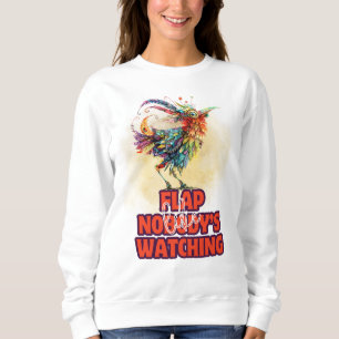 Funny Quotes Funny Quirky Whimsical Bird Sweatshirt