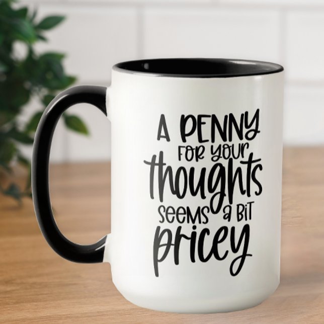 Funny Quotes Humour Mug (This funny mug makes a great gift for your sarcastic friends, coworkers, and siblings.)