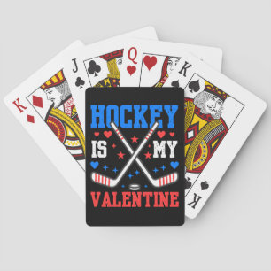 Funny Quotes Ice Hockey Is My Valentine Sport Team Playing Cards