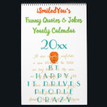 Funny Quotes & Jokes Humour 2025 Custom Yearly Wal Calendar<br><div class="desc">Funny, hilarious 2025 calendar showcasing the best of iSmiledYou.com's funny quotes jokes, to have you smiling throughout the year. Great way to have some humour around you at all times. If you buy this calendar a little late in the year, you may change the starting month from January to a...</div>