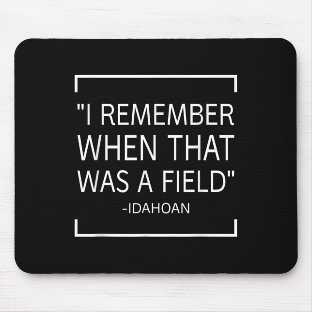 Funny Quotes Saying - I Remember When That Was A F Mouse Pad (Front)