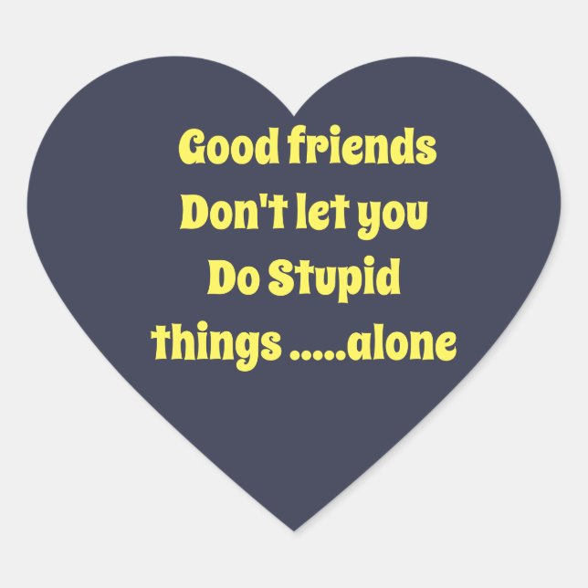 Funny quotes stickers for best friends (Front)