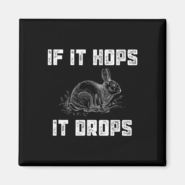 Funny Rabbit Hunting - Great Sarcastic Hunter Gift Magnet (Front)