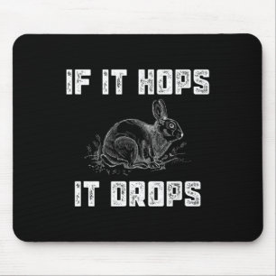 Funny Rabbit Hunting - Great Sarcastic Hunter Gift Mouse Pad