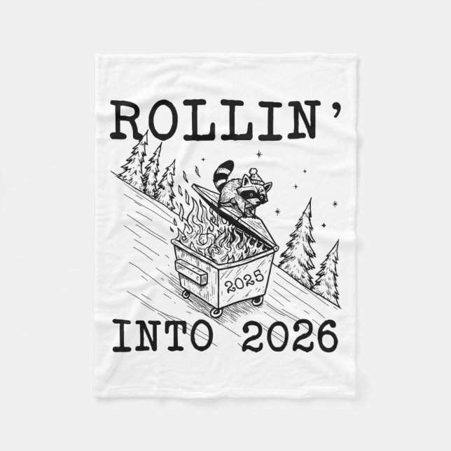 Funny Raccoon 2026 Snarky New Year, Rollin' 2025 I Fleece Blanket (Front)