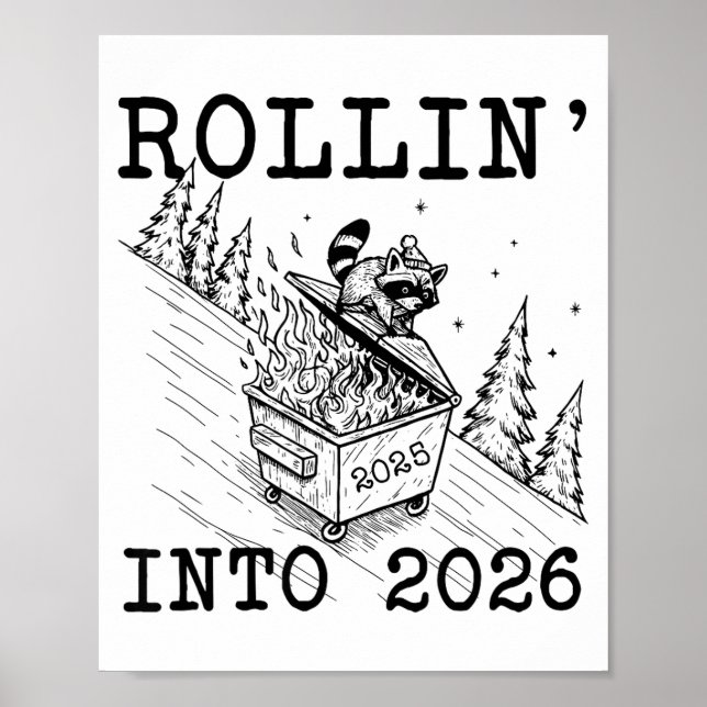 Funny Raccoon 2026 Snarky New Year, Rollin' 2025 I Poster (Front)