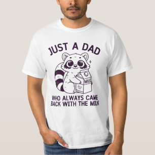 Funny Raccoon Always Came Back with the Milk T-Shirt