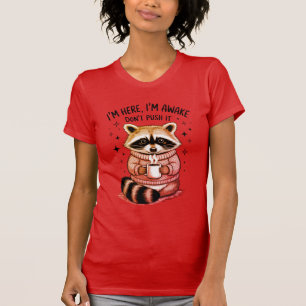 Funny Raccoon Attitude Walk Quote T-Shirt