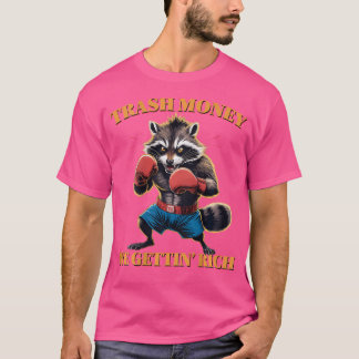 Funny Raccoon Boxer Trash Money We Gettin' Rich (O T-Shirt