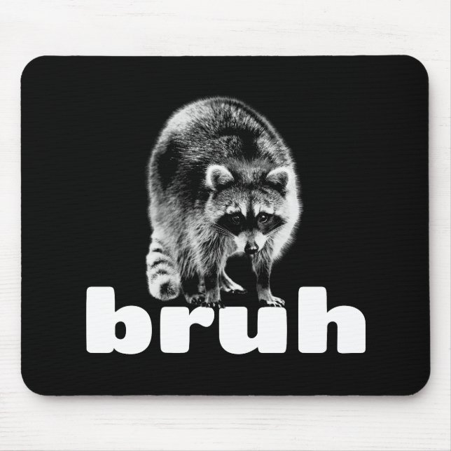 Funny Raccoon Bruh Mouse Pad (Front)