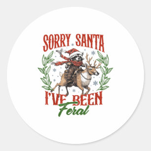 Funny Raccoon Christmas Holiday Sorry Santa I've B Classic Round Sticker