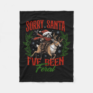 Funny Raccoon Christmas Holiday Sorry Santa I've B Fleece Blanket