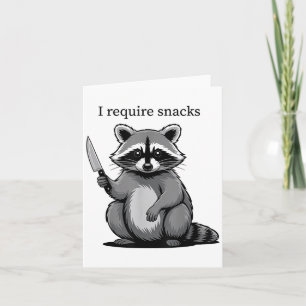 Funny Raccoon Cute Animal Humour I Require Snacks Card