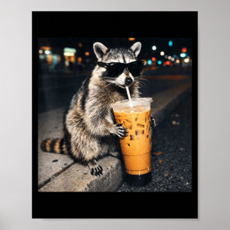 Funny raccoon drinking iced coffee animal meme men poster