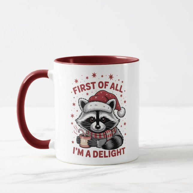 Funny Raccoon First Of All I'm A Delight Christmas Mug (Left)