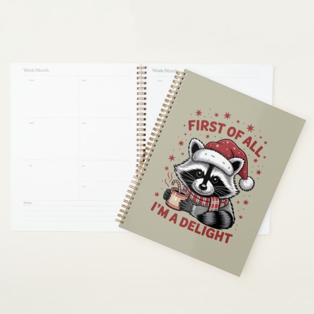 Funny Raccoon First Of All I'm A Delight Christmas Planner (Display)