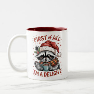 Funny Raccoon First Of All I'm A Delight Christmas Two-Tone Coffee Mug