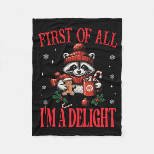 Funny Raccoon First Of All I'm A Delight Merry Chr Fleece Blanket