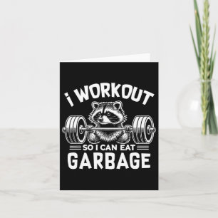 Funny Raccoon Gym Fitness I Workout So I Can Eat G Card