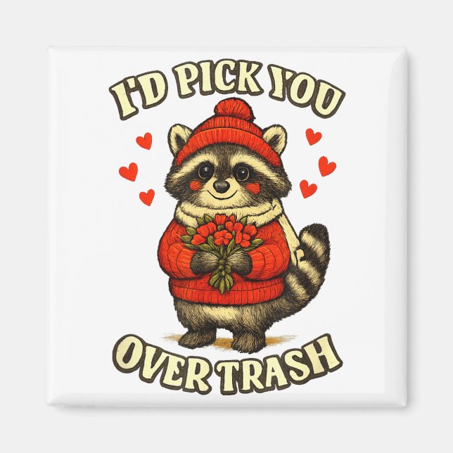 Funny Raccoon I’d Ck You Over Trash Valentines Day Magnet (Front)