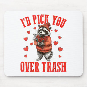 Funny Raccoon I’d Ck You Over Trash Valentines Day Mouse Pad