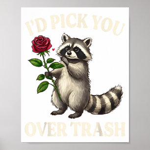 Funny Raccoon I’d Ck You Over Trash Valentines Day Poster