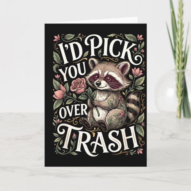 Funny Raccoon I’d Pick You Over Trash Valentine  Card (Front)
