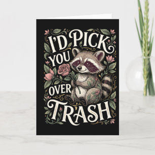 Funny Raccoon I’d Pick You Over Trash Valentine Card
