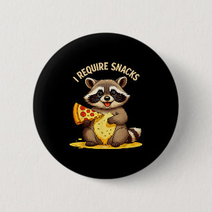 Funny Raccoon, I Require Snacks  2 Inch Round Button