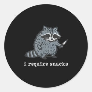 Funny Raccoon I Require Snacks For Men Women T-shi Classic Round Sticker