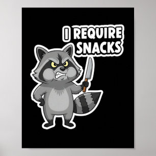 Funny Raccoon I Require Snacks Halloween Humour Ca Poster