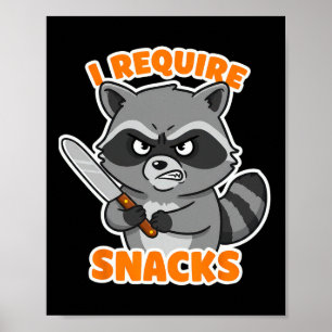 Funny Raccoon I Require Snacks Halloween Humour Ca Poster
