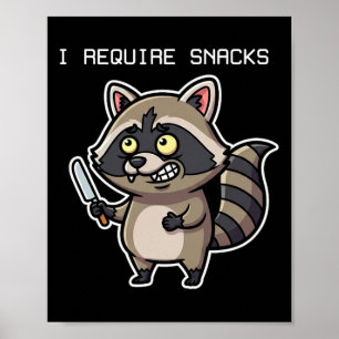Funny Raccoon I Require Snacks Halloween Humour  Poster