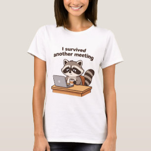 Funny Raccoon I Survived Another Meeting Office T-Shirt