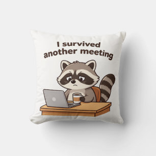 Funny Raccoon I Survived Another Meeting Office Throw Pillow
