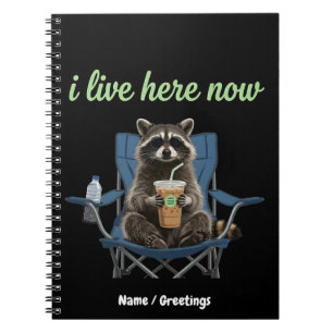 Funny Raccoon Iced Coffee I Live Here Now  Notebook