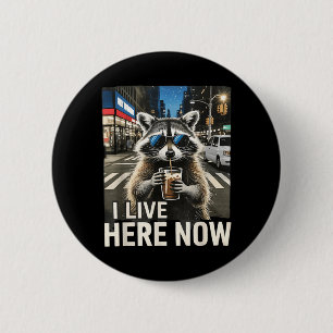 Funny Raccoon Iced Coffee Live Here City Trash 2 Inch Round Button