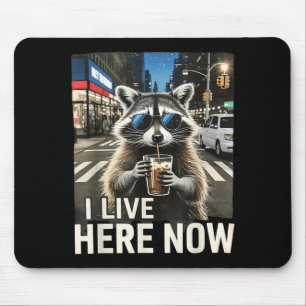 Funny Raccoon Iced Coffee Live Here City Trash Mouse Pad