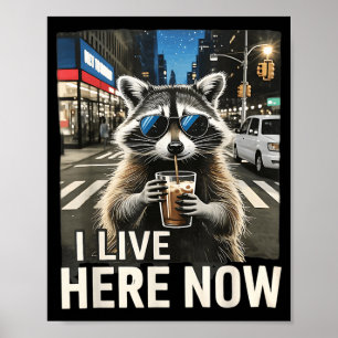 Funny Raccoon Iced Coffee Live Here City Trash Poster