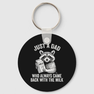 Funny Raccoon Just A Dad Who Always Came Back With Keychain