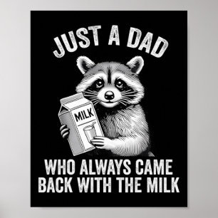 Funny Raccoon Just A Dad Who Always Came Back With Poster