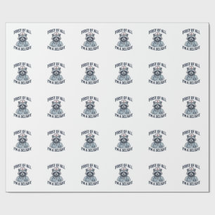 Funny Raccoon Nurse First of All Im a Delight Shir Wrapping Paper