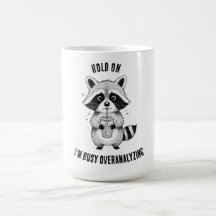 Funny Raccoon Overthinking Quote Mug   Cute Co