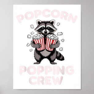 Funny Raccoon Popcorn Popping Crew Movie Lover Men Poster