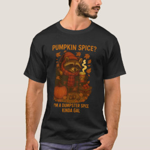 Funny Raccoon Pumpkin Spice Latte Autumn Fall Dump T-Shirt