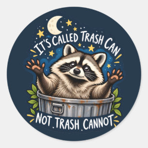 Funny Raccoon Quote Trash Panda Sarcastic Humour Classic Round Sticker