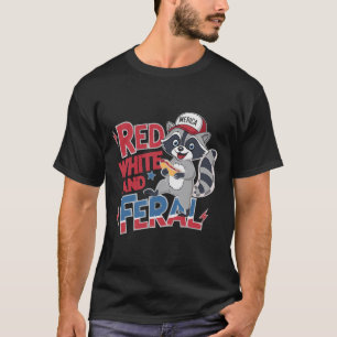 Funny Raccoon Red White And Feral Patriotic USA T-Shirt